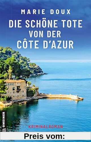 Die schöne Tote von der Côte d’Azur: Kriminalroman (Commandante de police Danielle Tisserand) (Kriminalromane im GMEINER-Verlag)